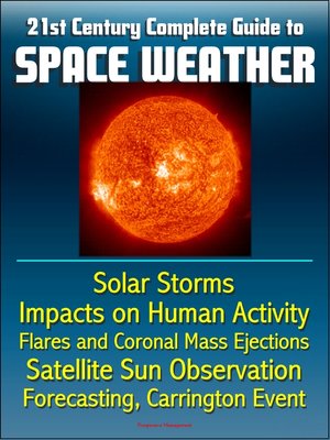 cover image of 21st Century Complete Guide to Space Weather